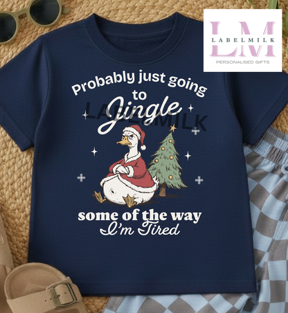 Jingle Some Of The Way - Children’s Funny Christmas T-Shirt