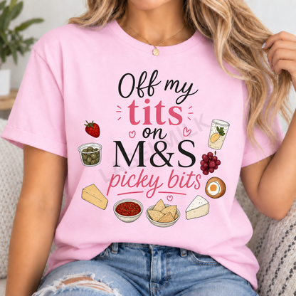 Off my T*ts on M&S Picky Bits - Funny Adults T-Shirt