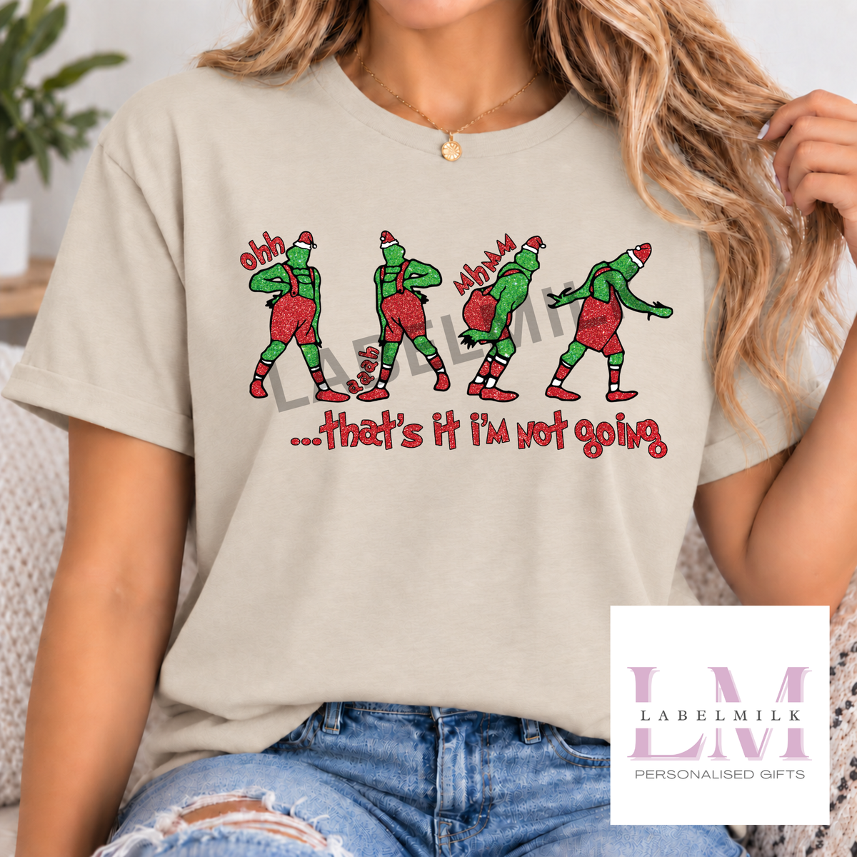 Ooh Aah, That's It I'm Not Going T-Shirt - Adults Christmas Grinch T-Shirt
