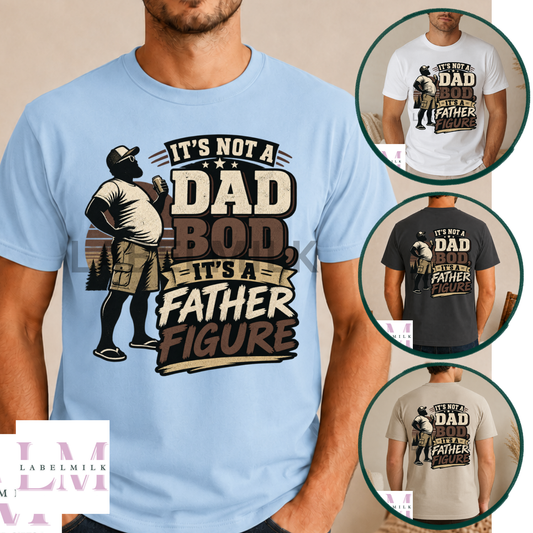 Father Figure Dad Bod T-Shirt - Funny Dad Gift