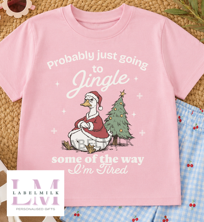 Jingle Some Of The Way - Children’s Funny Christmas T-Shirt
