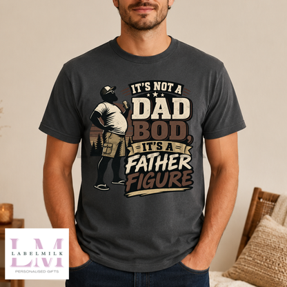 Father Figure Dad Bod T-Shirt - Funny Dad Gift