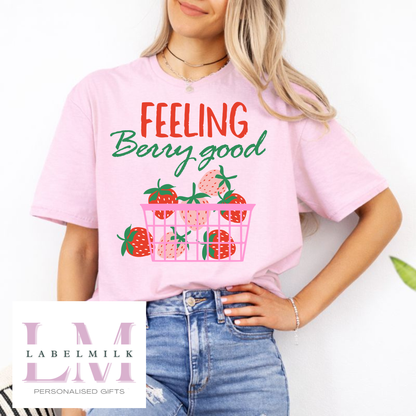 Feeling Berry Good T-Shirt