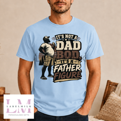 Father Figure Dad Bod T-Shirt - Funny Dad Gift