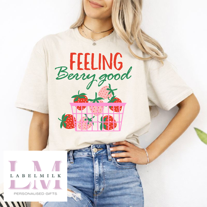 Feeling Berry Good T-Shirt